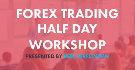 forex ultimate half day workshop Peet Serfontein forex ultimate half day workshop Peet Serfontein