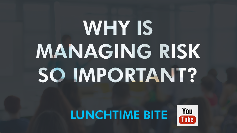 why managing risk is so important